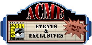 Acme SDCC Exclusives